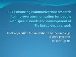 EC Enhancing communication research to improve communication for