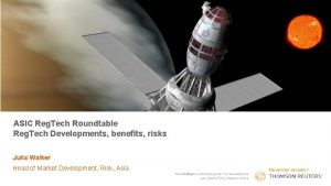ASIC Reg Tech Roundtable Reg Tech Developments benefits
