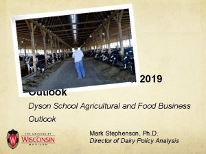 2018 Dairy Situation 2019 Outlook Dyson School Agricultural