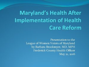 Marylands Health After Implementation of Health Care Reform