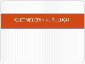 LETMELERN KURULUU LETMELERN KURULUU letme kurma fikri lk