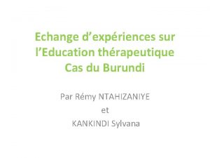 Echange dexpriences sur lEducation thrapeutique Cas du Burundi