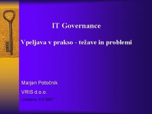 IT Governance Vpeljava v prakso teave in problemi