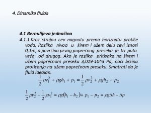 4 Dinamika fluida 4 1 Bernulijeva jednaina 4