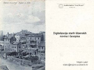 Digitalizacija starih ibenskih novina i asopisa Vilijam Laki