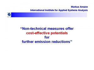 Markus Amann International Institute for Applied Systems Analysis