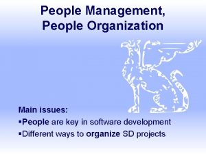 People Management People Organization Main issues People are