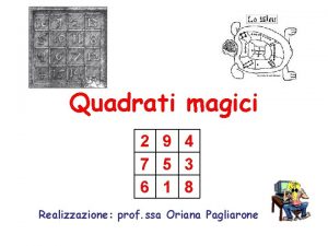 Quadrati magici 2 9 4 7 5 3