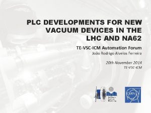 PLC DEVELOPMENTS FOR NEW VACUUM DEVICES IN THE