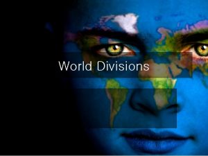 World Divisions Political Maps A political map shows