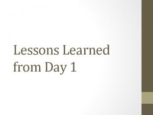 Lessons Learned from Day 1 Mali Big Lessons