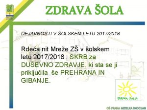 ZDRAVA OLA DEJAVNOSTI V OLSKEM LETU 20172018 Rdea