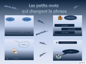 parce que Les petits mots qui changent la