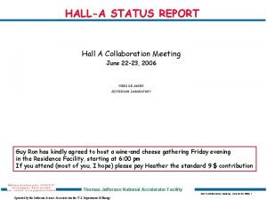 HALLA STATUS REPORT Hall A Collaboration Meeting June