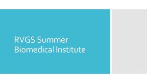 RVGS Summer Biomedical Institute Talk about their education