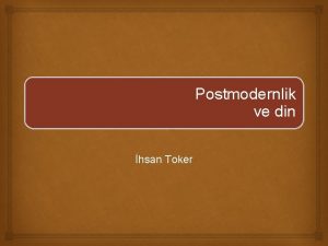 hsan Toker Postmodernlik ve din Postmodernlik akl zerine