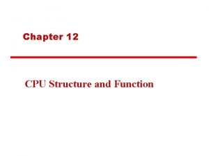 Chapter 12 CPU Structure and Function Example Register