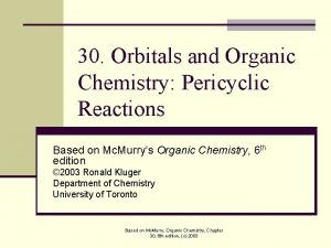 30 Orbitals and Organic Chemistry Pericyclic Reactions Based