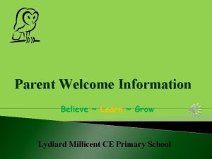 Parent Welcome Information Believe Learn Grow Lydiard Millicent