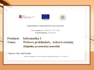 Predmet Tma Informatika 1 Webov prehliadae webov strnky