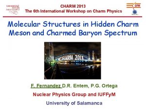 CHARM 2013 The 6 th International Workshop on