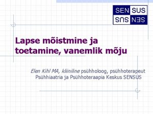 Lapse mistmine ja toetamine vanemlik mju Elen Kihl