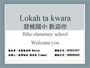 Lokah ta kwara Biho elemetary school Welcome you