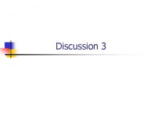 Discussion 3 Questions Term test Lectures Labs Labs