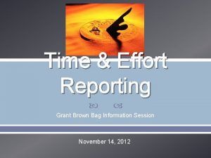 Time Effort Reporting Grant Brown Bag Information Session