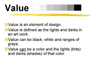 Value z Value is an element of design