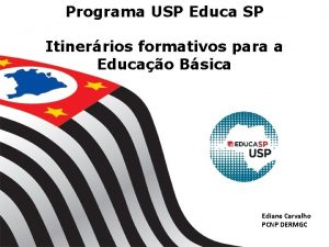 Programa USP Educa SP Itinerrios formativos para a