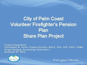 City of Palm Coast Volunteer Firefighters Pension Plan