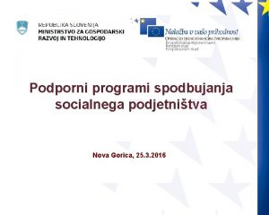 Podporni programi spodbujanja socialnega podjetnitva Nova Gorica 25