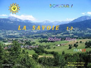 LA SAVOIE 1 3 Rhne Alpes FRANCE 20