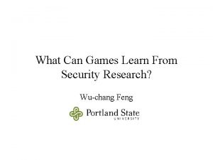 What Can Games Learn From Security Research Wuchang