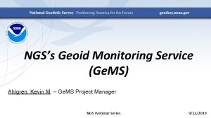NGSs Geoid Monitoring Service Ge MS Ahlgren Kevin