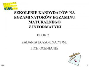 SZKOLENIE KANDYDATW NA EGZAMINATORW EGZAMINU MATURALNEGO Z INFORMATYKI