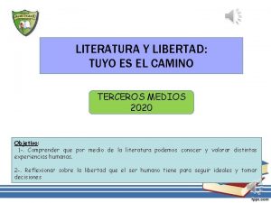 LITERATURA Y LIBERTAD TUYO ES EL CAMINO TERCEROS