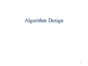 Algorithm Design 1 Algorithmic design paradigm An algorithmic