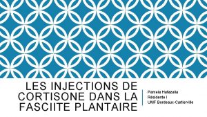 LES INJECTIONS DE CORTISONE DANS LA FASCIITE PLANTAIRE