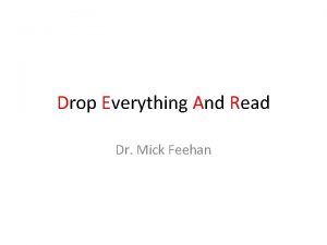 Drop Everything And Read Dr Mick Feehan Mick