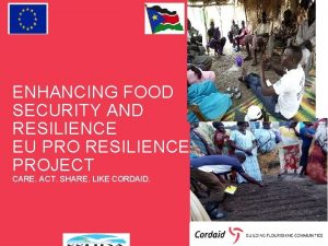 ENHANCING FOOD SECURITY AND RESILIENCE EU PRO RESILIENCE