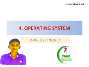 www Padasalai Net 4 OPERATING SYSTEM DONE BY
