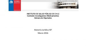 INSTITUTO DE SALUD PBLICA DE CHILE Comisin Investigadora