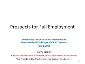 Prospects for Full Employment Presented at the UNOGWAAS
