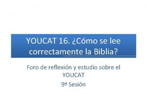 YOUCAT 16 Cmo se lee correctamente la Biblia