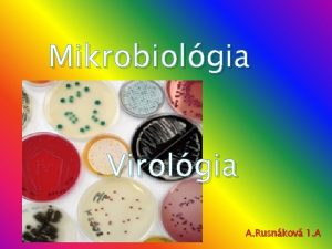 Mikrobiolgia Virolgia A Rusnkov 1 A Mikrobiolgia z