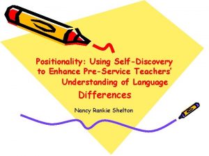 Positionality Using SelfDiscovery to Enhance PreService Teachers Understanding