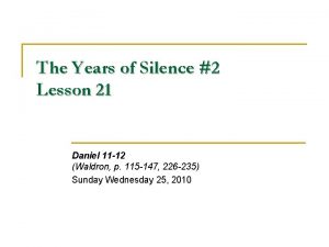 The Years of Silence 2 Lesson 21 Daniel