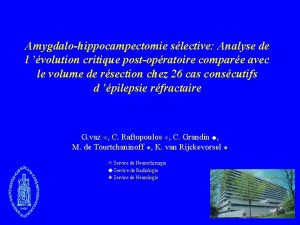 Amygdalohippocampectomie slective Analyse de l volution critique postopratoire